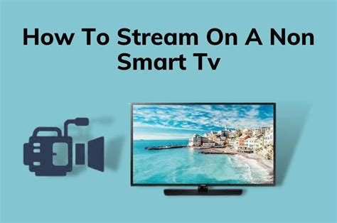 streaming devices for non smart tv